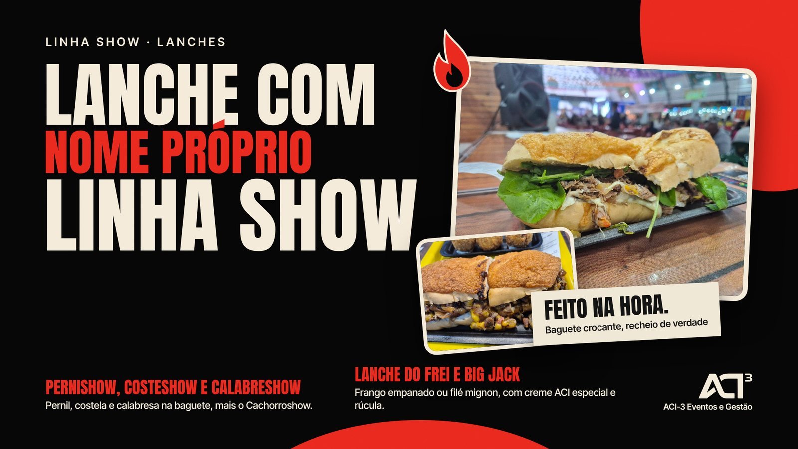 Linha Show: lanche com nome próprio, feito na hora